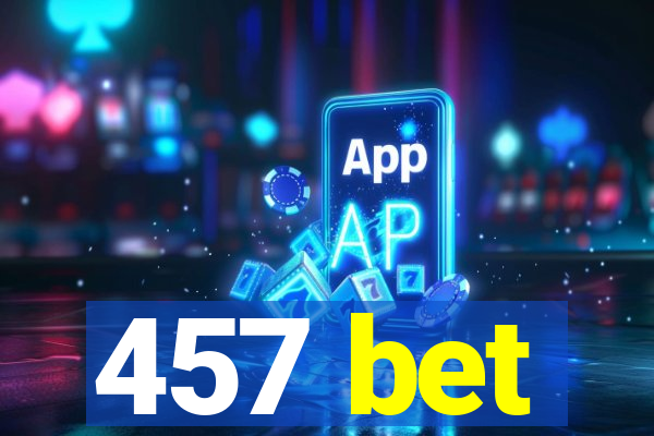 457 bet